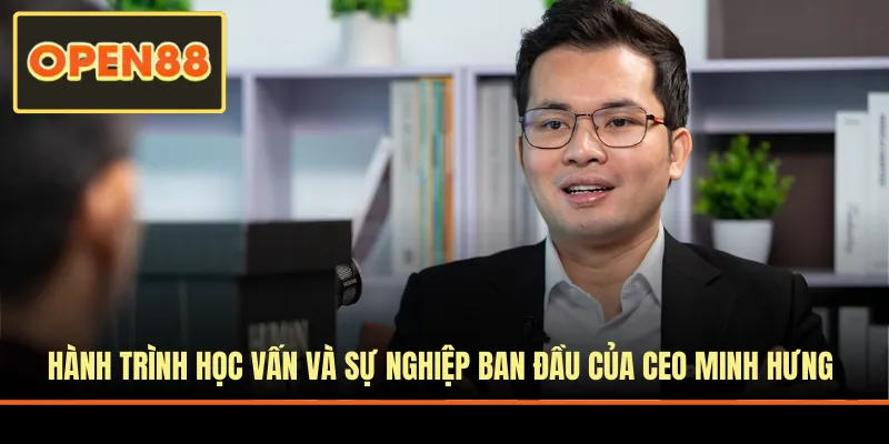 Hành trình học vấn và sự nghiệp ban đầu của CEO