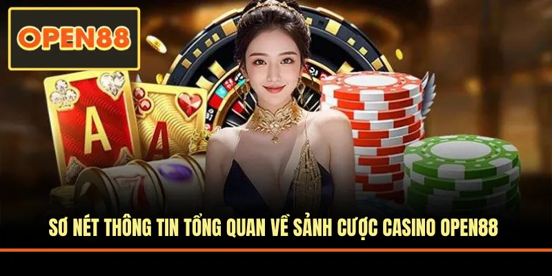 Sơ nét thông tin về sảnh cược casino OPEN88